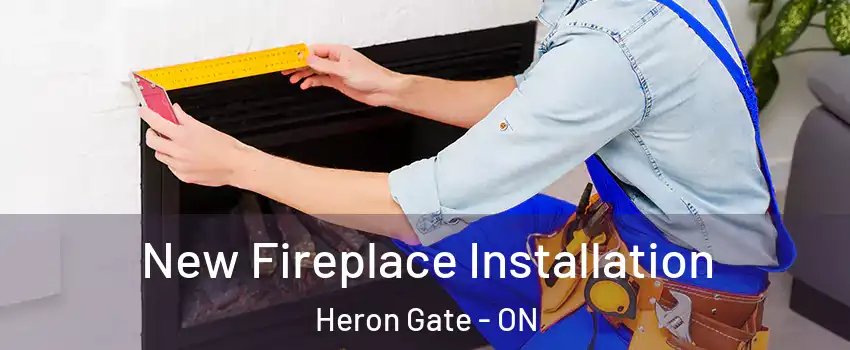  New Fireplace Installation Heron Gate - ON