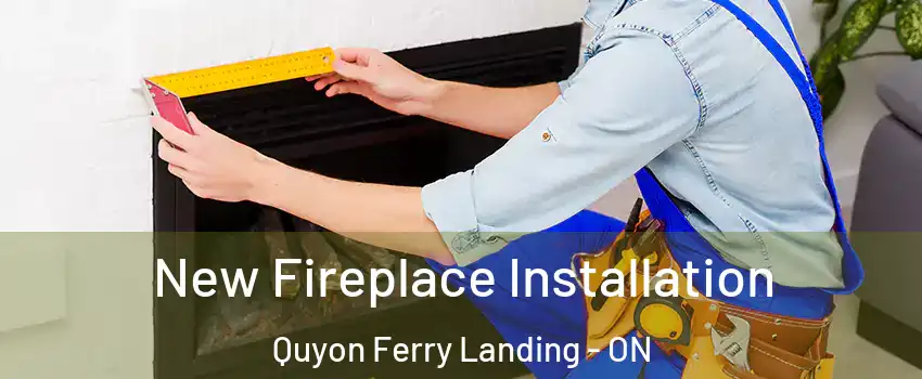  New Fireplace Installation Quyon Ferry Landing - ON