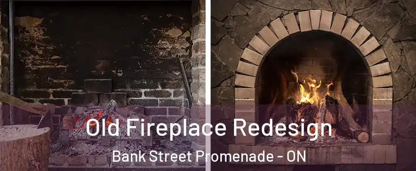  Old Fireplace Redesign Bank Street Promenade - ON