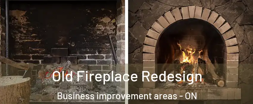  Old Fireplace Redesign Business improvement areas - ON