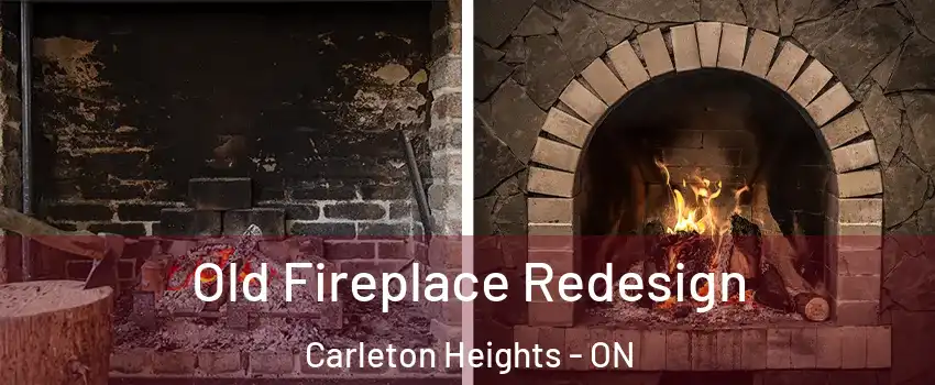  Old Fireplace Redesign Carleton Heights - ON