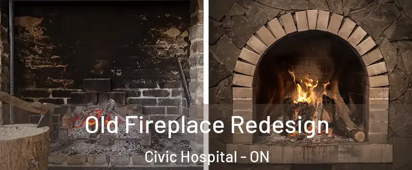  Old Fireplace Redesign Civic Hospital - ON