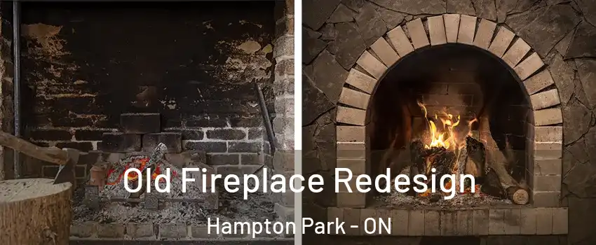  Old Fireplace Redesign Hampton Park - ON