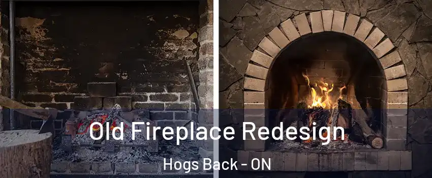  Old Fireplace Redesign Hogs Back - ON