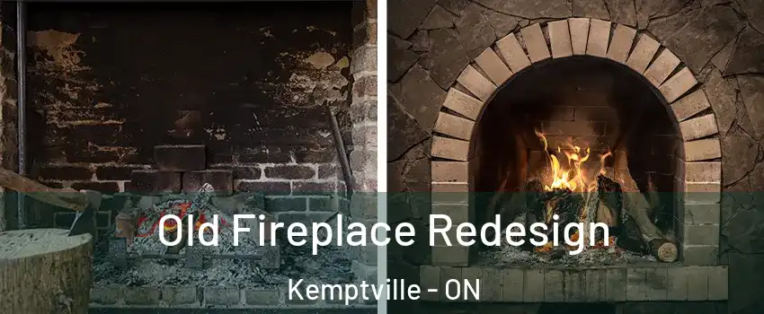  Old Fireplace Redesign Kemptville - ON