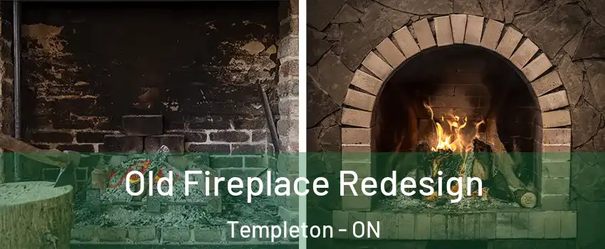  Old Fireplace Redesign Templeton - ON