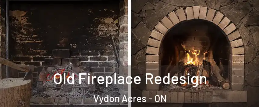  Old Fireplace Redesign Vydon Acres - ON