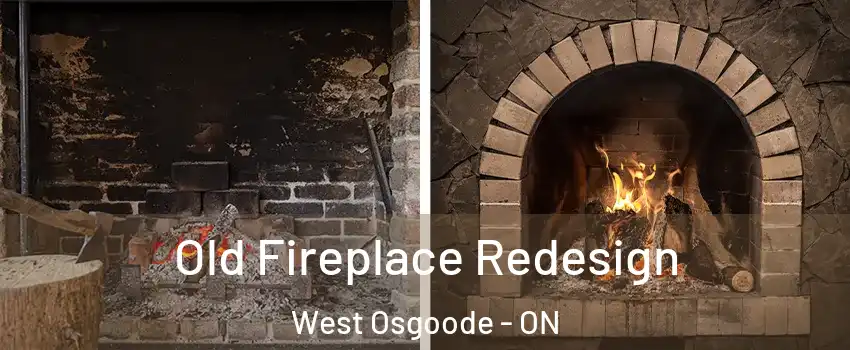  Old Fireplace Redesign West Osgoode - ON