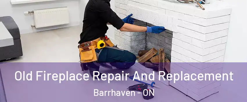  Old Fireplace Repair And Replacement Barrhaven - ON