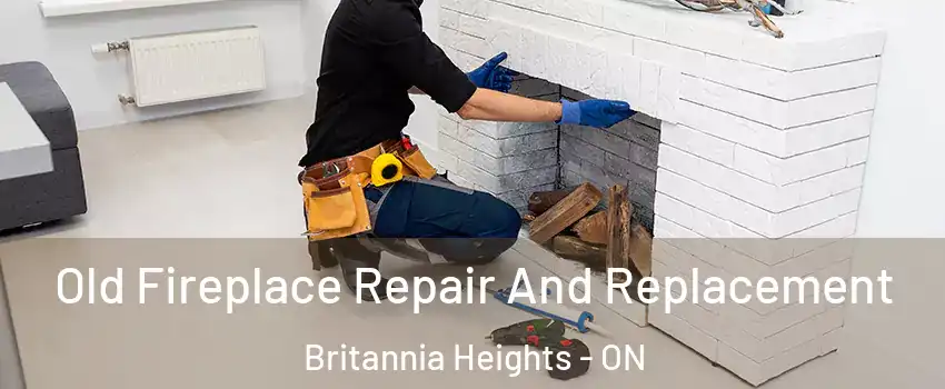  Old Fireplace Repair And Replacement Britannia Heights - ON