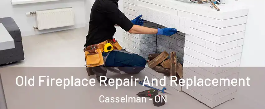  Old Fireplace Repair And Replacement Casselman - ON