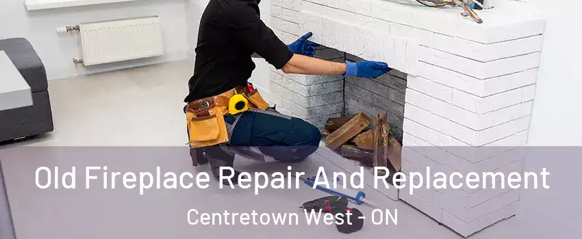  Old Fireplace Repair And Replacement Centretown West - ON