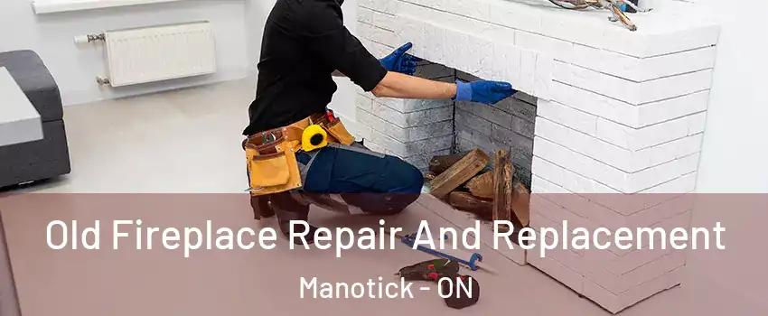  Old Fireplace Repair And Replacement Manotick - ON