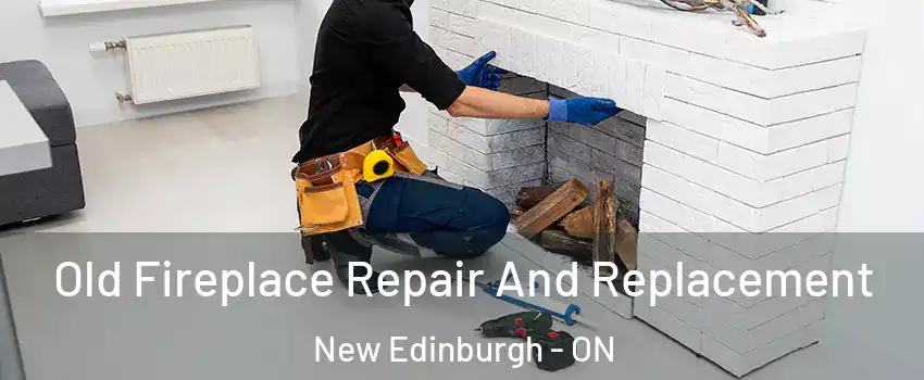  Old Fireplace Repair And Replacement New Edinburgh - ON