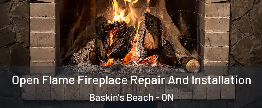  Open Flame Fireplace Repair And Installation Baskin's Beach - ON