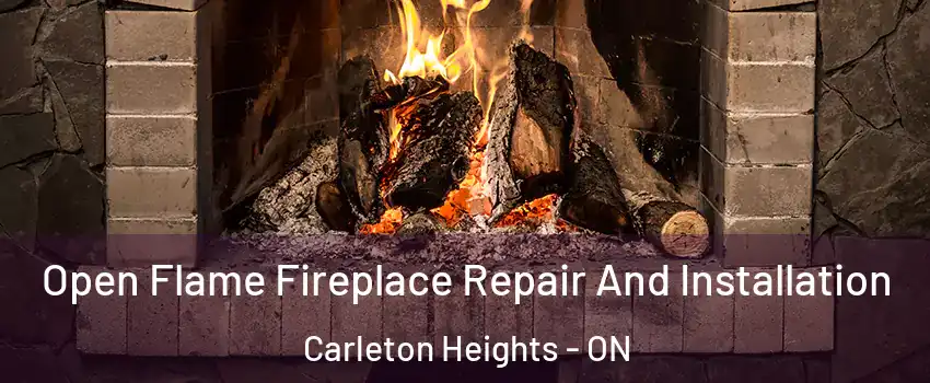  Open Flame Fireplace Repair And Installation Carleton Heights - ON