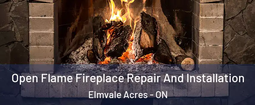  Open Flame Fireplace Repair And Installation Elmvale Acres - ON