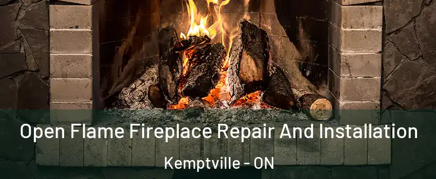  Open Flame Fireplace Repair And Installation Kemptville - ON