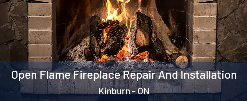  Open Flame Fireplace Repair And Installation Kinburn - ON