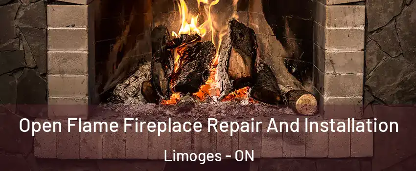  Open Flame Fireplace Repair And Installation Limoges - ON