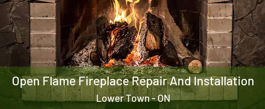 Open Flame Fireplace Repair And Installation Lower Town - ON