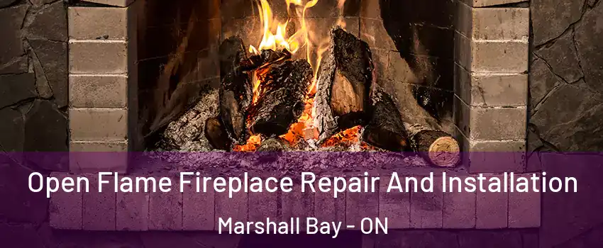  Open Flame Fireplace Repair And Installation Marshall Bay - ON