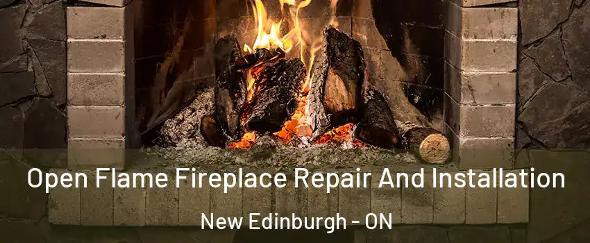  Open Flame Fireplace Repair And Installation New Edinburgh - ON