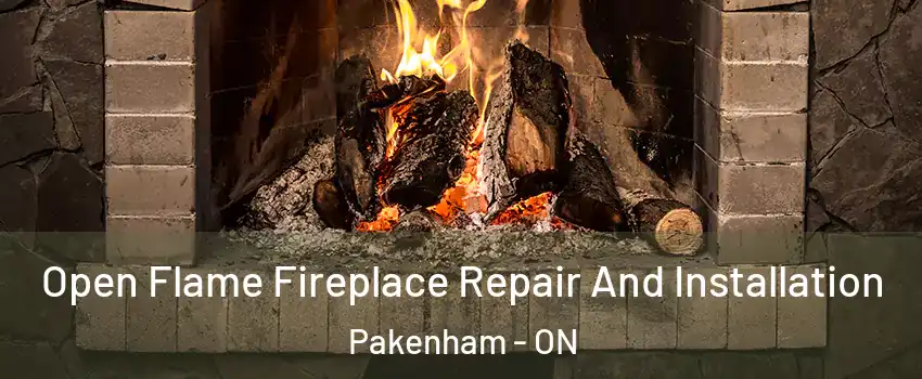  Open Flame Fireplace Repair And Installation Pakenham - ON