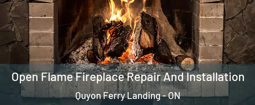  Open Flame Fireplace Repair And Installation Quyon Ferry Landing - ON