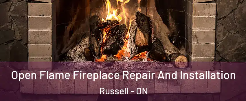  Open Flame Fireplace Repair And Installation Russell - ON