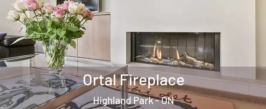  Ortal Fireplace Highland Park - ON