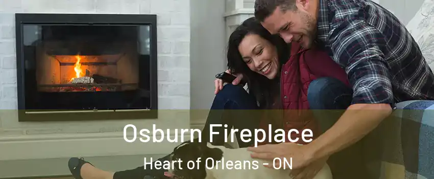  Osburn Fireplace Heart of Orleans - ON