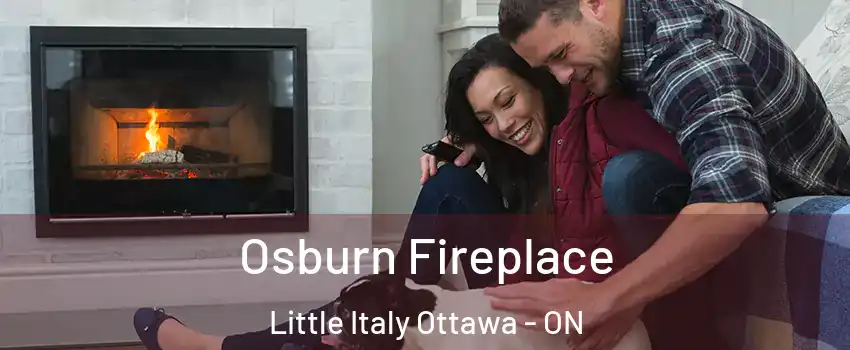  Osburn Fireplace Little Italy Ottawa - ON