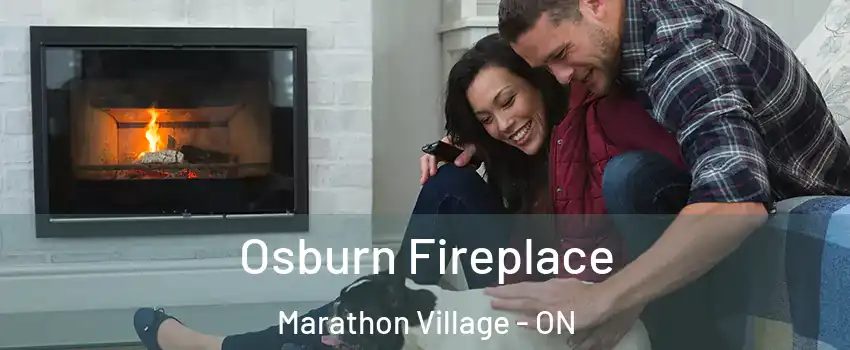  Osburn Fireplace Marathon Village - ON