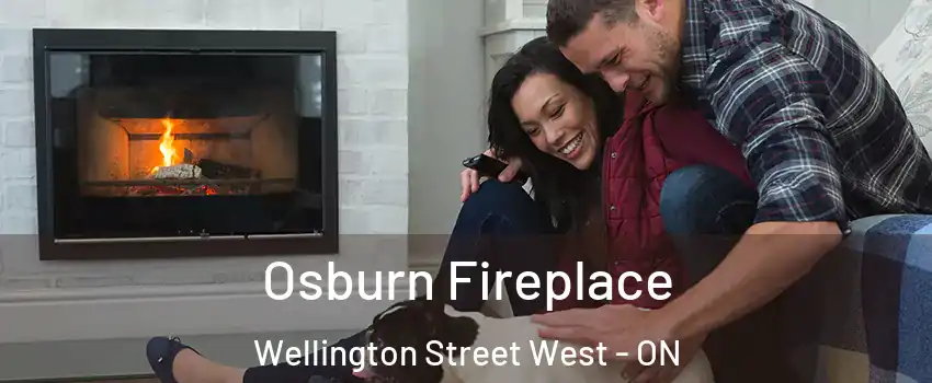  Osburn Fireplace Wellington Street West - ON