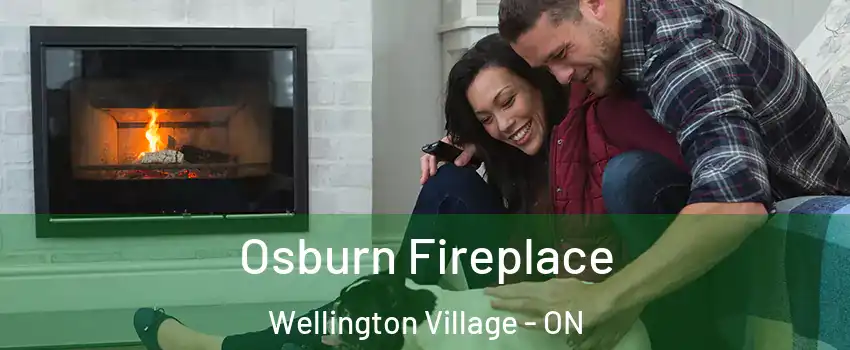  Osburn Fireplace Wellington Village - ON