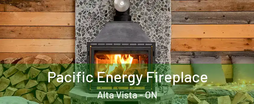  Pacific Energy Fireplace Alta Vista - ON