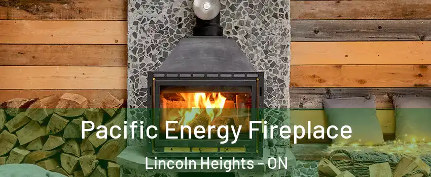  Pacific Energy Fireplace Lincoln Heights - ON