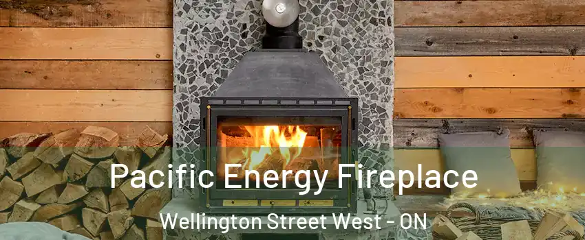  Pacific Energy Fireplace Wellington Street West - ON