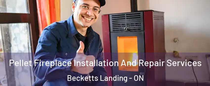  Pellet Fireplace Installation And Repair Services Becketts Landing - ON