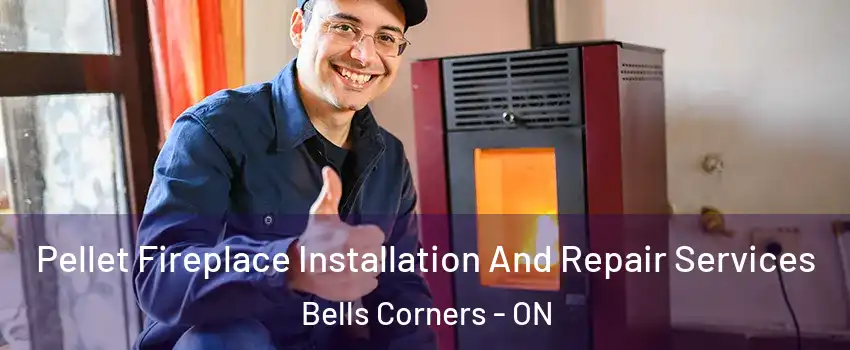  Pellet Fireplace Installation And Repair Services Bells Corners - ON