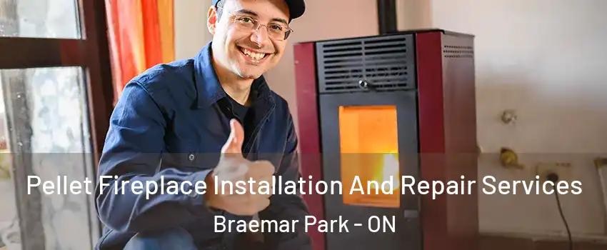  Pellet Fireplace Installation And Repair Services Braemar Park - ON