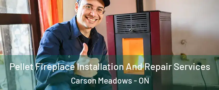  Pellet Fireplace Installation And Repair Services Carson Meadows - ON