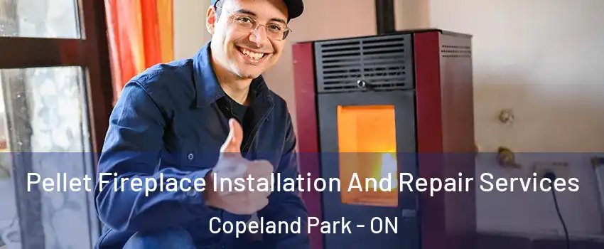  Pellet Fireplace Installation And Repair Services Copeland Park - ON