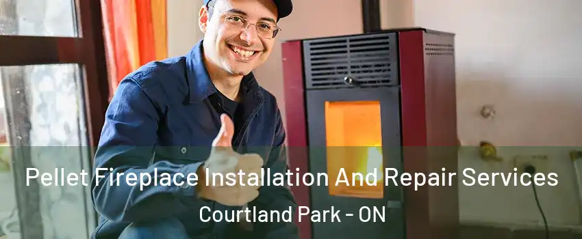  Pellet Fireplace Installation And Repair Services Courtland Park - ON