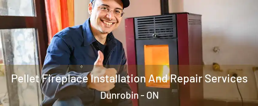  Pellet Fireplace Installation And Repair Services Dunrobin - ON