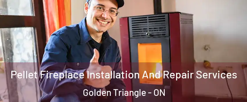  Pellet Fireplace Installation And Repair Services Golden Triangle - ON