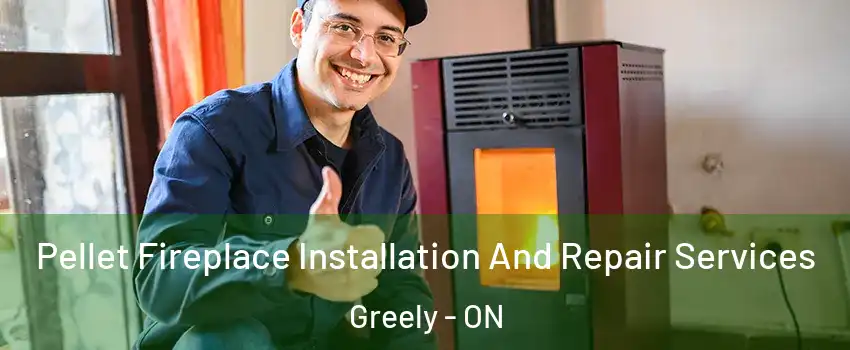  Pellet Fireplace Installation And Repair Services Greely - ON