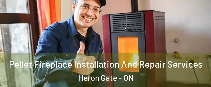  Pellet Fireplace Installation And Repair Services Heron Gate - ON