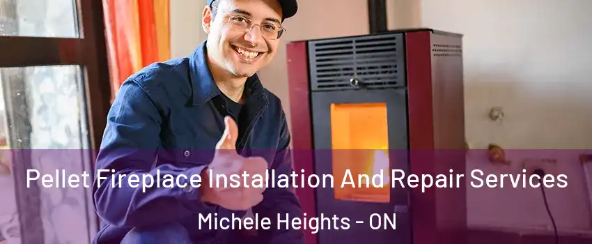  Pellet Fireplace Installation And Repair Services Michele Heights - ON